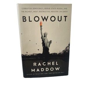 Blowout Corrupted Democracy, Hardcover Book By Rachel Maddow Politics Very Good
